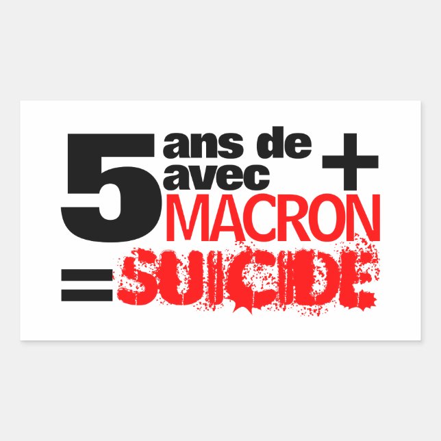 5 ans + Macron = SUICIDE - Rectangular Sticker (Front)