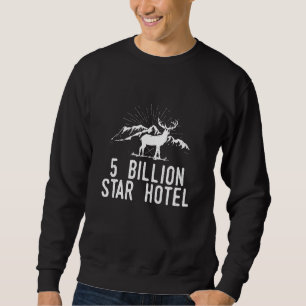 5 Billion Star Hotel Travel And Adventure Hiking C Sweatshirt