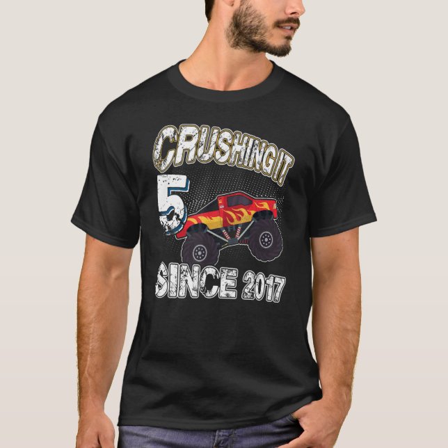 5 Crushing It Since 2017 Monster Truck 5th Birthda T-Shirt (Front)