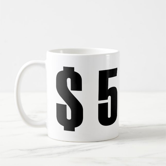 5 dollars coffee mug (Left)