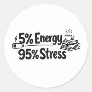  5% Energy 95% Stress sticker