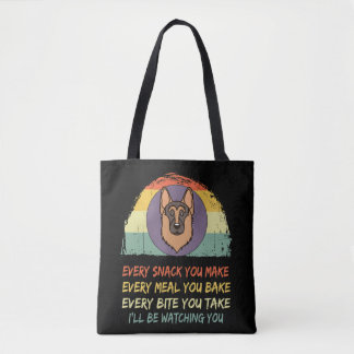 5 Every Snack You Make... I 'll Be Watching You Tote Bag