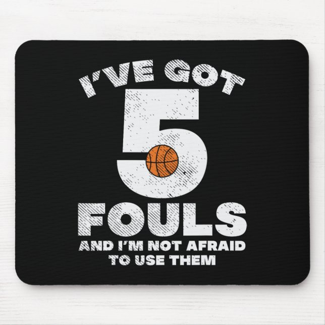 5 Fouls Not Afraid Basketball Fun Baller Player Me Mouse Mat (Front)