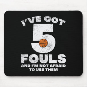 5 Fouls Not Afraid Basketball Fun Baller Player Me Mouse Mat