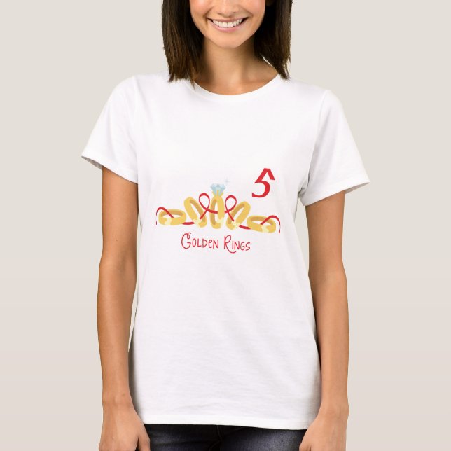 5 Golden Rings T-Shirt (Front)