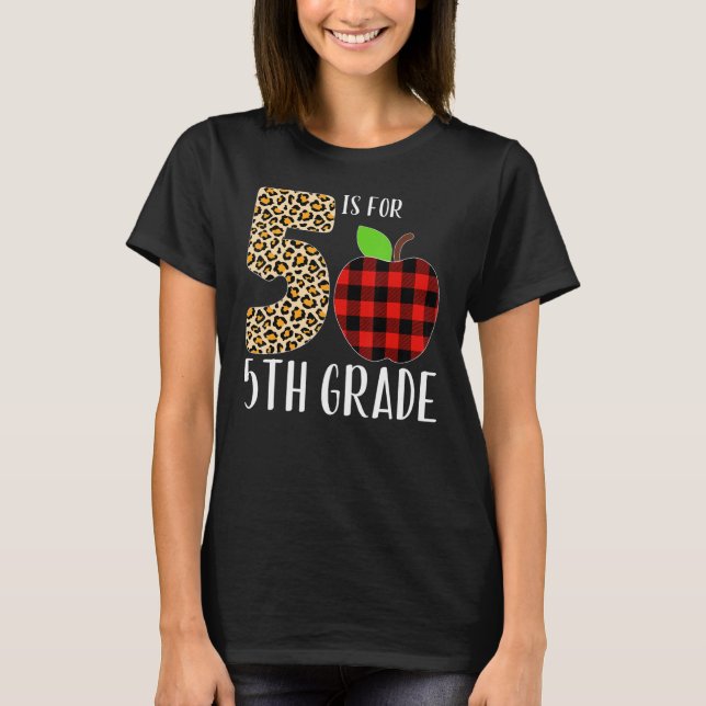 5 Is For 5th Grade Teacher Leopard Buffalo Plaid S T-Shirt (Front)