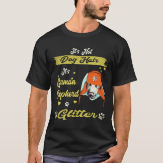 5 It's Not Dog Hair It's German Shepherd Glitter G T-Shirt