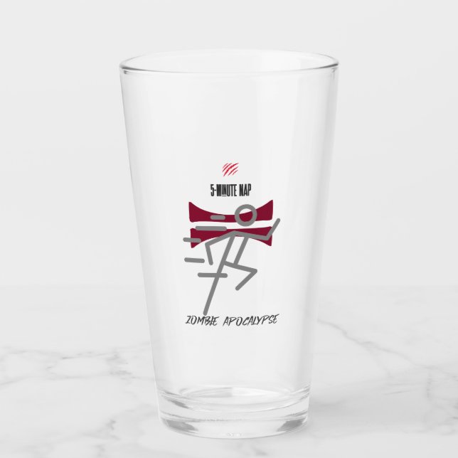 5-minute nap = Zombie Apocalypse Glass (Front)