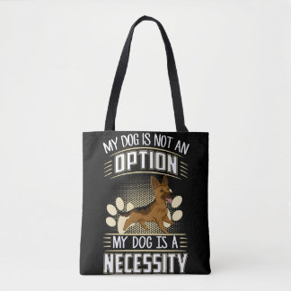 5 My Dog Is Not An Option My Dog Is A Necessity Tote Bag