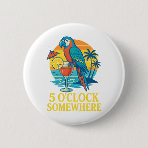 5 O’Clock Somewhere Parrot Cocktail Sunset 6 Cm Round Badge