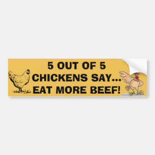 5 Out Of 5 Chickens Say Bumper Sticker