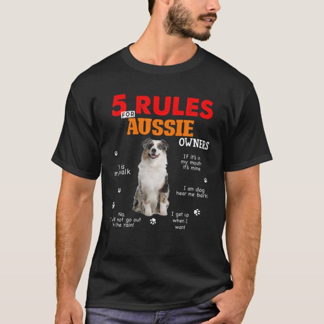 5 Rules For Australian Shepherd Owners T-Shirt (Front)