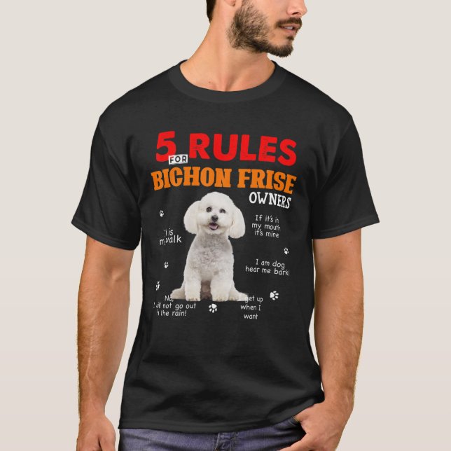 5 Rules For Bichon Frise Owners T-Shirt (Front)