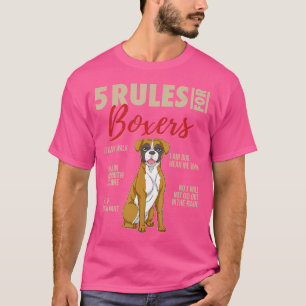 5 Rules For Boxers Dogs I Funny Boxer Dog T-Shirt