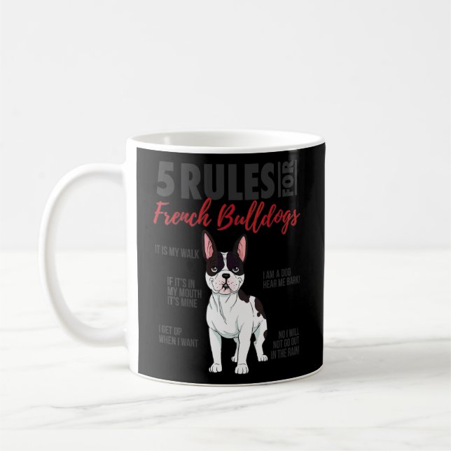 5 Rules For French Bulldogs  French Bulldog Dog  Coffee Mug (Left)