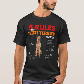 5 Rules For Irish Terrier Owners T-Shirt