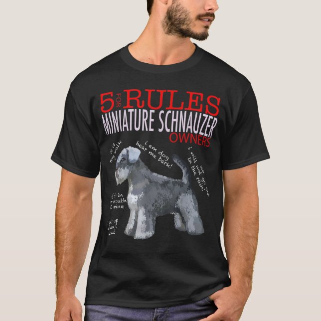 5 Rules for Miniature Schnauzer Owners T-Shirt (Front)