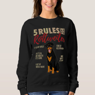 5 Rules For Rottweiler Dog Sweatshirt