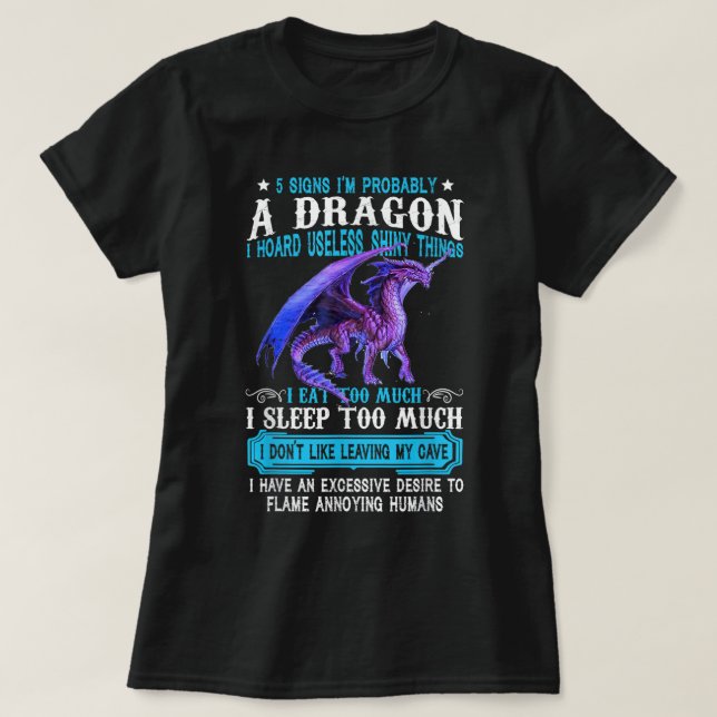 5 Signs I'm Probably A Dragon Dragon Lovers Gift T-Shirt (Design Front)