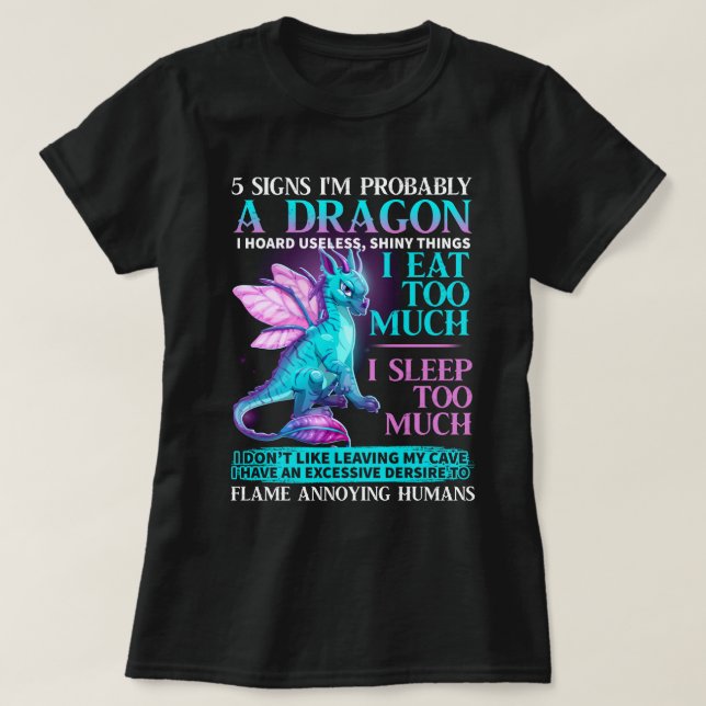 5 Signs I'm Probably A Dragon Tshirt Dragon Lovers (Design Front)