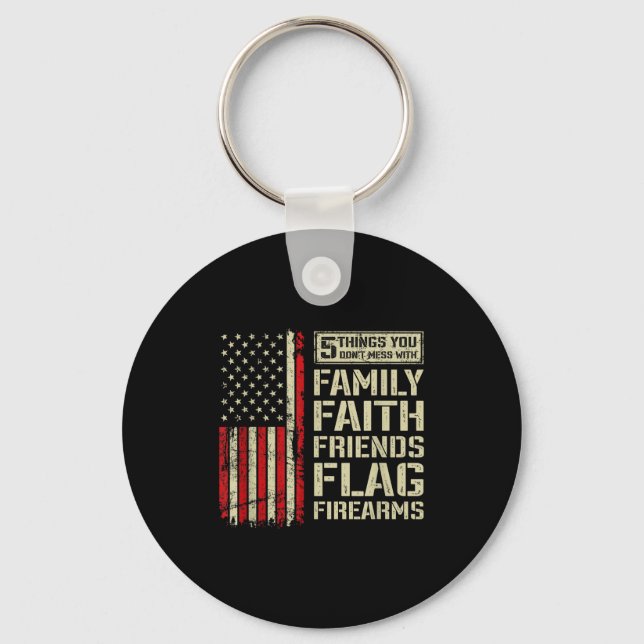 5 Things Don't Mess With Family Faith Friends Flag Key Ring (Front)
