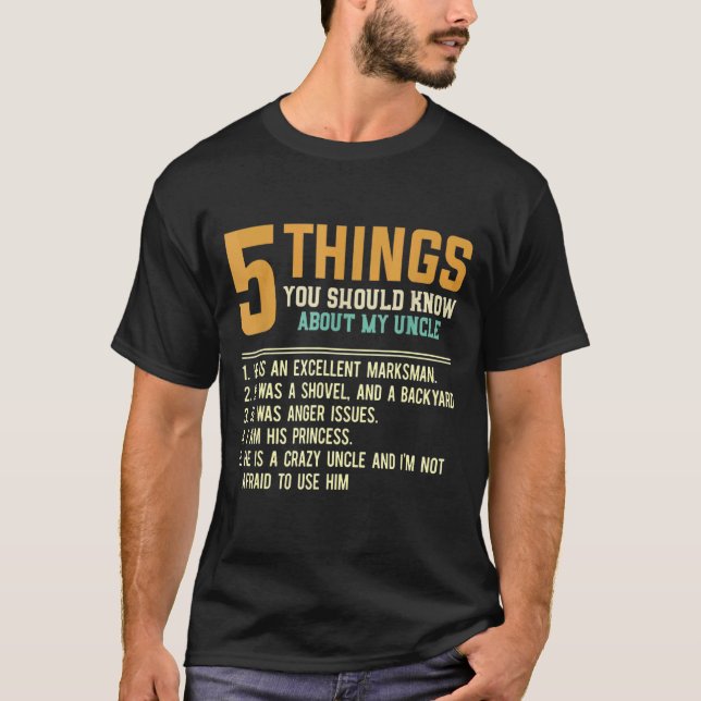 5 Things Should Know About My Uncle Niece   Uncle  T-Shirt (Front)