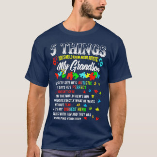 5 Things You Know About Autistic Grandson Autism A T-Shirt