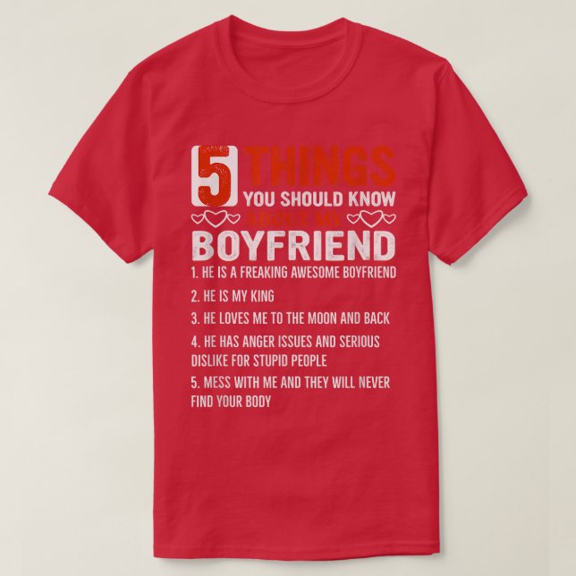 5 Things You Should Know About My Boyfriend  T-Shirt (Design Front)