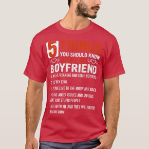5 Things You Should Know About My Boyfriend  T-Shirt