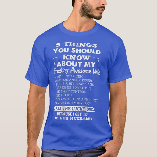 5 Things You Should Know About My Freaking Wife T-Shirt (Front)