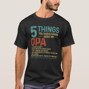 5 things you should know about my Funny OPA T-Shirt