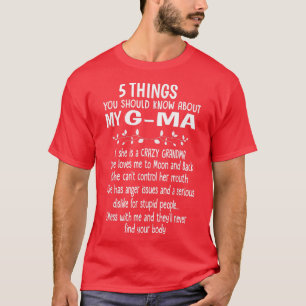 5 Things You Should Know About My GMa Mothers Day T-Shirt