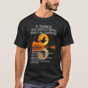 5 Things You Should Know About My Grandma Crazy Wi T-Shirt