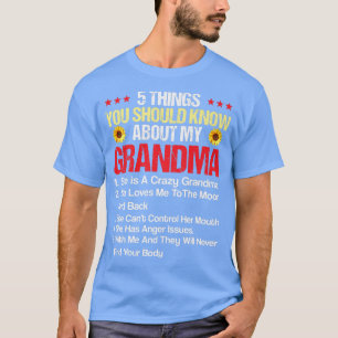 5 Things You Should Know About My Grandma Funny Co T-Shirt