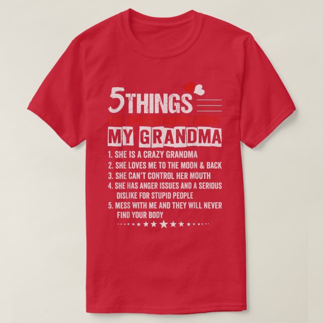 5 Things You Should Know About My Grandma Funny Fa T-Shirt (Design Front)