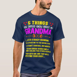 5 Things You Should Know About My Grandma  Humour  T-Shirt