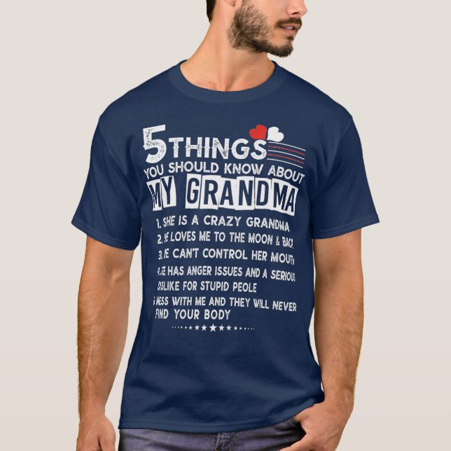 5 things you should know about my grandma  Mum T-Shirt (Front)