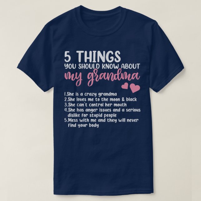 5 Things You Should Know About My Grandma Shirt, M T-Shirt (Design Front)