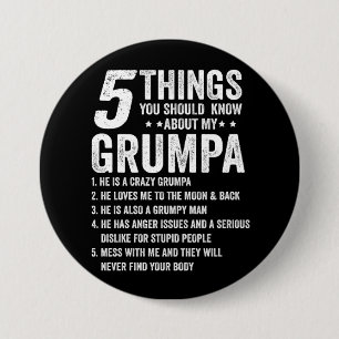 5 Things You Should Know About My Grumpa Gift 7.5 Cm Round Badge