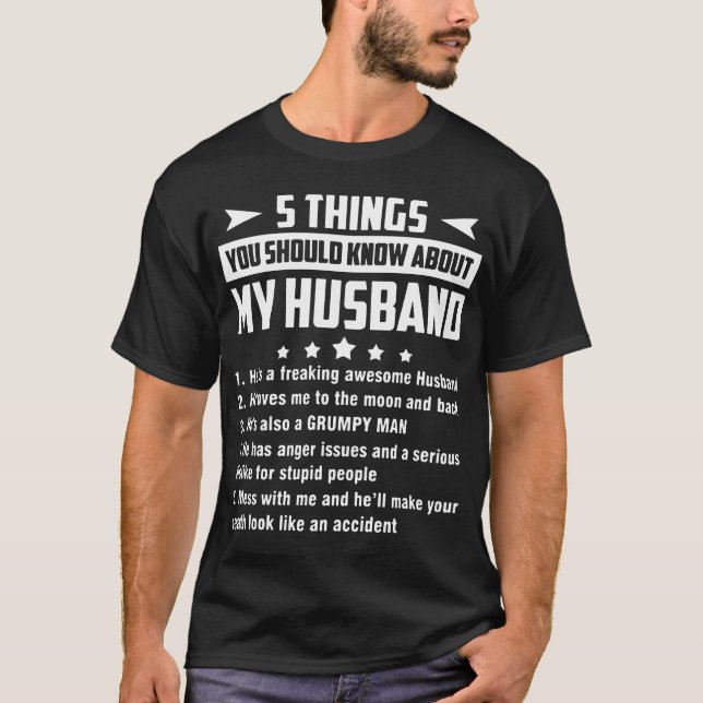 5 things you should know about my husband he is a T-Shirt (Front)