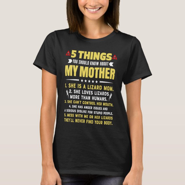 5 Things You Should Know About My Lizard Mom Hilar T-Shirt (Front)