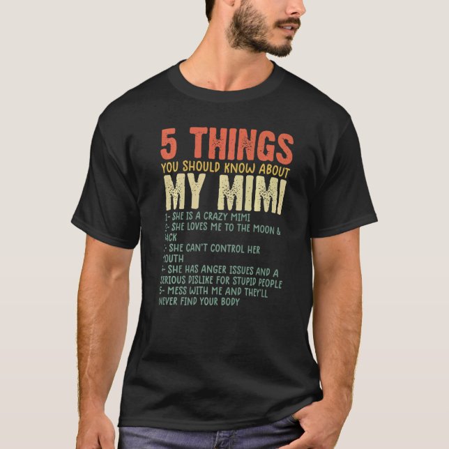 5 Things You Should Know About My Mimi  Grandma hu T-Shirt (Front)