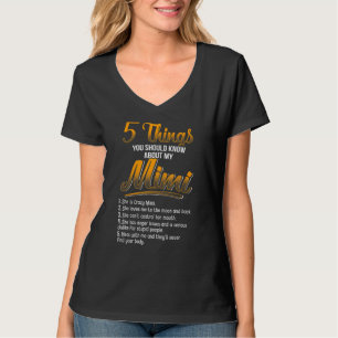 5 Things You Should Know About My Mimi She is Cra T-Shirt