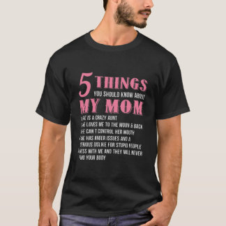 5 Things You Should Know About My Mum Funny Mother T-Shirt
