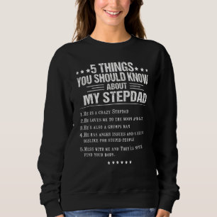 5 Things You Should Know About My Stepdad Father' Sweatshirt