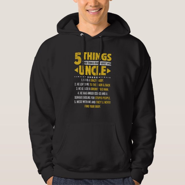 5 Things You Should Know About My Uncle Fathers Da Hoodie (Front)