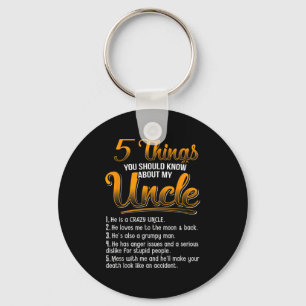 5 Things You Should Know About My Uncle Funny Chri Key Ring