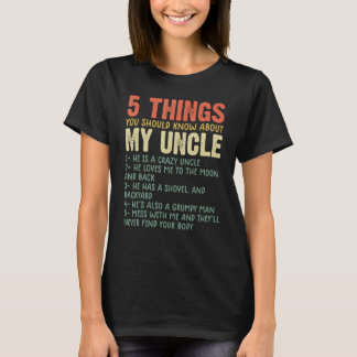 5 Things You Should Know About My Uncle  Uncle hum T-Shirt