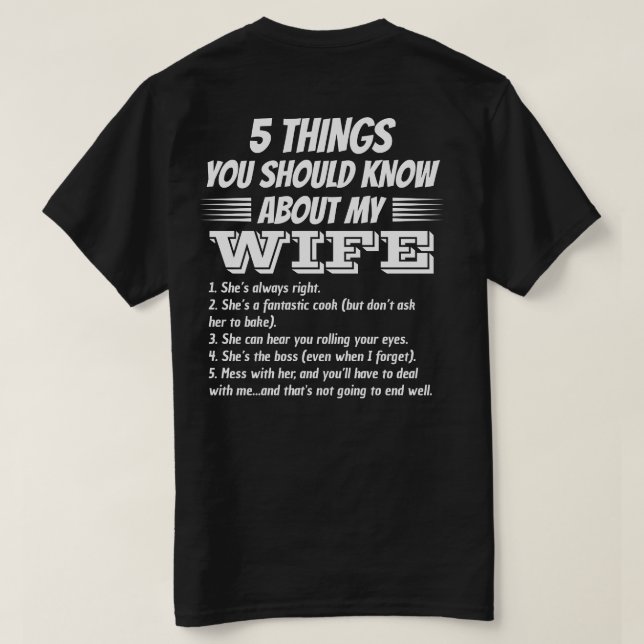 5 Things You Should Know About My Wife Custom Back T-Shirt (Design Back)