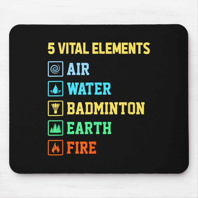 5 Vital Elements Air Water Badminton Earth Fire Sh Mouse Mat (Front)
